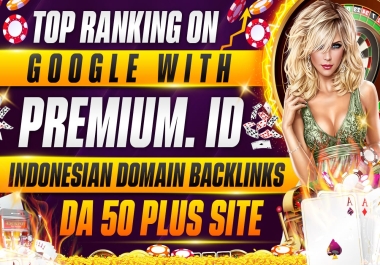 Top Ranking With 40 Premium .ID Indonesian Domain Backlinks With DA50+ Site 