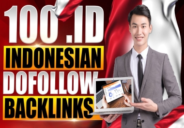 100 High-Quality Pure Indonesian .ID websites dofollow Backlinks for Google Ranking