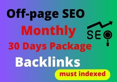 30 days monthly off-page SEO Services with High-Quality Manual Backlinks for higher DA