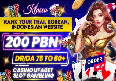 Rank Your Thai,  Korean,  Ind0 Website 199 PBN DR/DA 75 to 50+ Casino UFAbet slot Gambling links