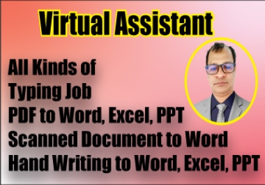 I will be your virtual assistant for data entry,  copy paste,  pdf to word,  excel,  ppt