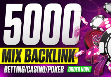 5,000 High-Quality Mixed SEO Backlinks for Casino & Betting Websites