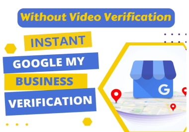 I will instant verify your Google My Business profile without video verification