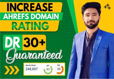 I will increase, domain rating dr, ahrefs dr, domain rating dr 30