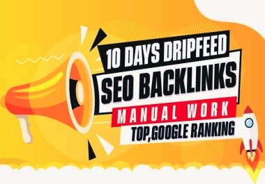 Drip-feed powerful backlinks to boost your website's Google ranking in just 10 days