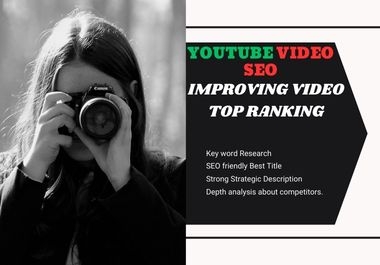 I will do best youtube video SEO with keyword research for improving video top ranking