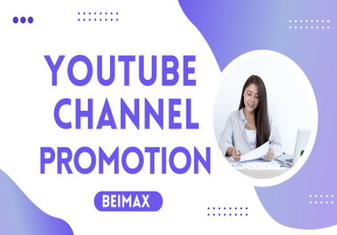 Y0UTUBE CHANEL REAL & ORGANIC USERS PROMOTIONs
