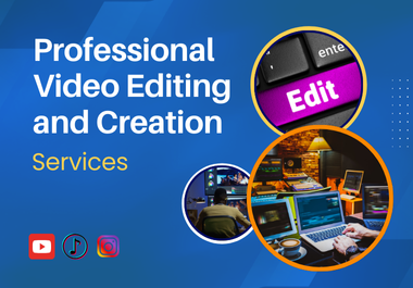 I will do video editing and creation