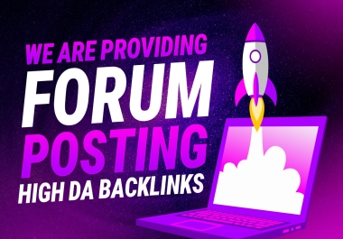 We Provide 450 High DA Forum Posting for Powerful Backlinks