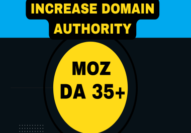 I will increase your website domain authority moz da 35+