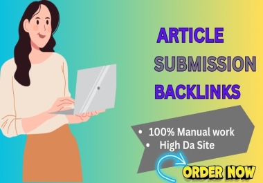 Providing top-quality 30 Article Submissions on High DA Sites