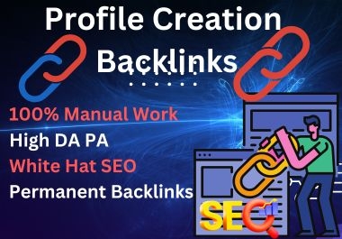 I will create high-quality SEO profile backlinks for the best ranking on Google