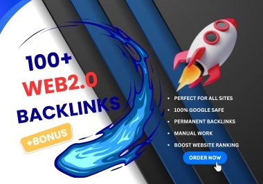 Boost Your Site Ranking With Premium Manual 100 Web 2.0 Backlinks