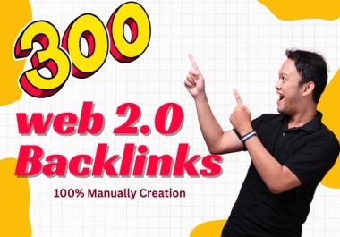 300 web 2.0 backlinks manually creation