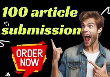 make 100 article submission with high da 50 plus contextual seo backlinks