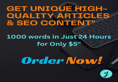 i will provide a unique 1000-word High-Quality article, blog, SEO web content in 24hours 