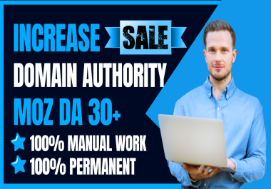 I Will MOZ DA 30+ PA 30+ Increase Domain Authority using in High DA Backlinks for Permanent