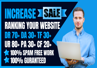 Increase DR 70+ DA 30+ TF 30+ UR 80+ PA 30+ CF 20+ All In One Package by using quality SEO Backlinks