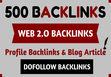 Get 500 Web 2.0 High PR Backlinks for your website