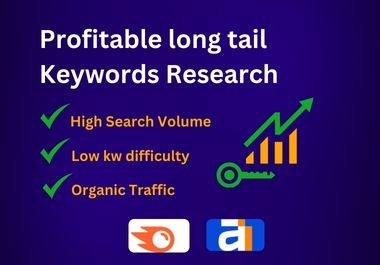 I will do targeted profitable long tail keywords research and competitor analysis