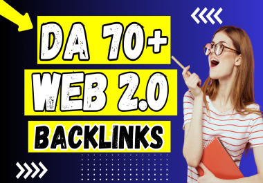 I will create 100 web 2.0 Backlinks DA 70+ high quality seo dofollow manual backlinks