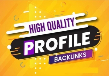 I will do 50 plus manully high DA PA Profile Creation Backlink.