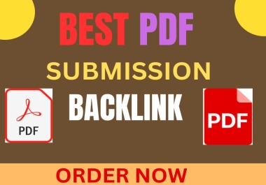 I will provide 100 best PDF submission do follow backlinks service.