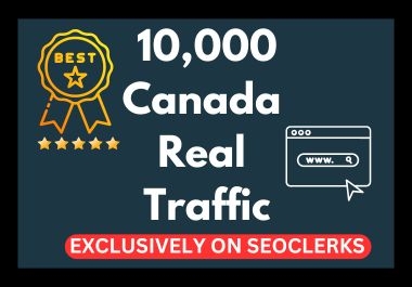 Get 10000+ Real Human Traffic from Canada in 10 days