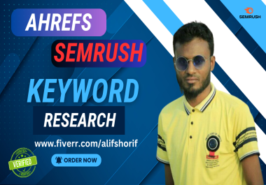 I will offer ahrefs and semrush SEO keyword research for your website