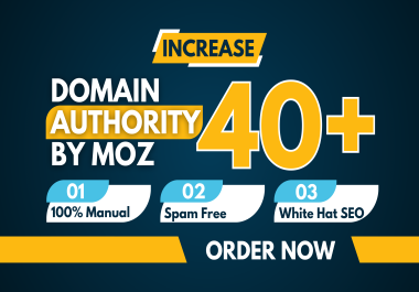 Increase domain authority da 40 plus