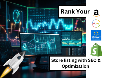 Rank Your Amazon, eBay, Walmart and Shopify Store listing with SEO and Optimization 