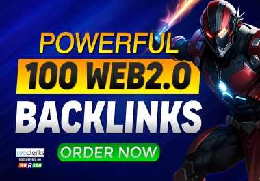 100 Latest High Quality WEB 2.0 Backlinks to Boost Authority & Google Search Rankings