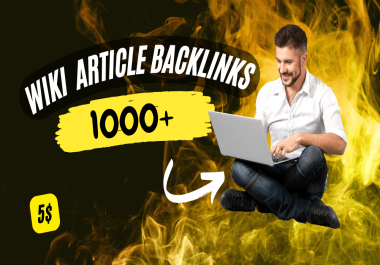 1000 Authentic Wiki Articles Backlinks for SEO Success