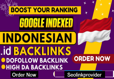 Boost Your Ranking with 10. id Indonesian Domains Google Index Dofollow Backlinks