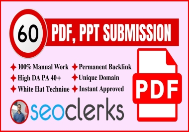 Get High DA 40+ 60 PDF,  DOC,  PPT Submission Backlink,  from Low spam score sites,  for any websites