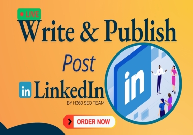 I'll Write & Publish post on LinkedIn & Grow Your Profile & Engagement, LinkedIn backlinks 