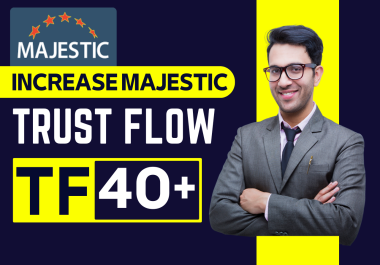 I will increase Majestic Tf or Trust Flow of your website 40+