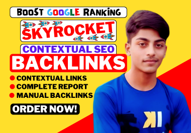 100 Contextual Backlinks Skyrocket Your Online Presence: Tailored SEO Services for Maximum Impact