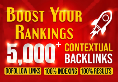 5000 High Quality & Powerful Contextual SEO links 