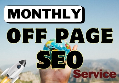 I will do complete monthly off page SEO service for high quality backlinks for your website