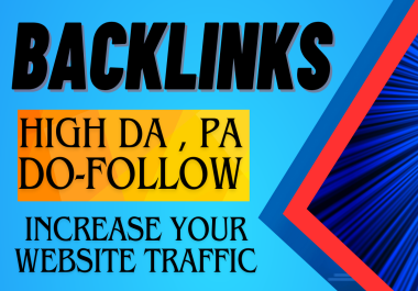 I will create High DA, PA DO-follow Backlinks