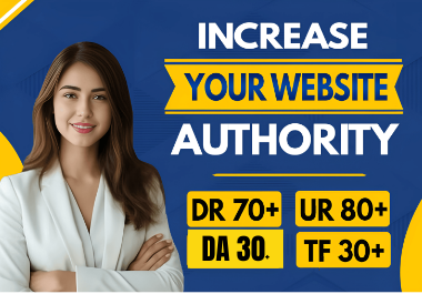 I will increase domain rating ahrefs DR 70 MOZ da UR and trust flow