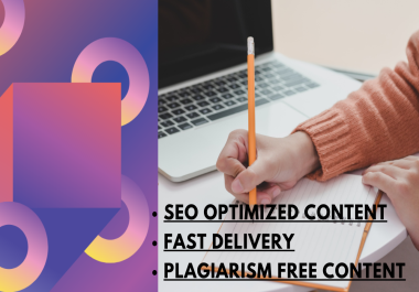 I will write write high quality SEO optimized content to boost your website ranking