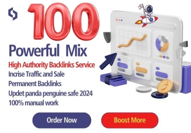 Increase Ranking with 100 Powerful Mix Unique Domain High Authority Backlinks PA DA Upto 95 