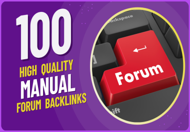 100 high quality Manual Forum Backlink building