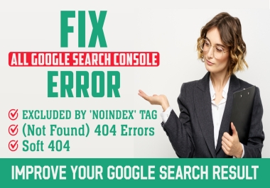 I will fix google search console error excluded by noindex tag, (Not Found) 404 Errors