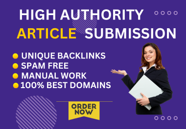 I will do article submissions on high authority websites