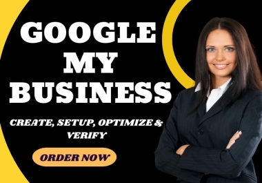 I will create,setup and optimize google my business profile listing with instant verification