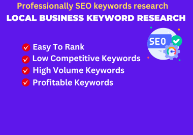 I will do the best profitable keyword research and competitor analysis for local seo