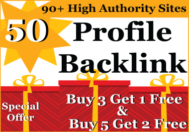 50 Profile Backlinks 90+ High Authority Sites with Buy 1 Get 1 Free offer